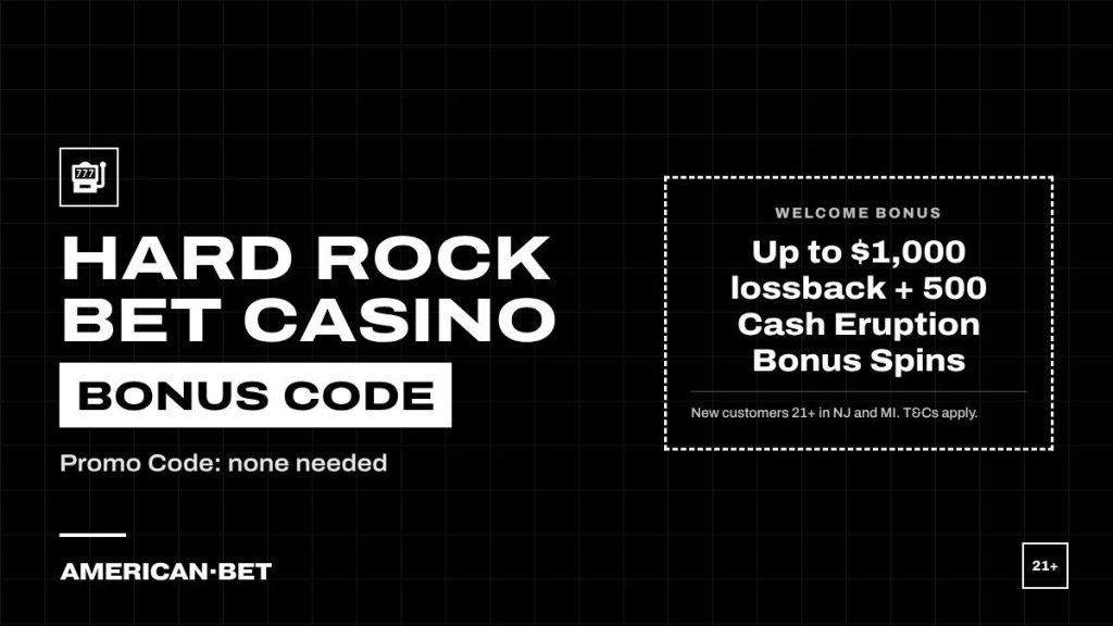 Hard Rock Bet Casino bonus code card: Up to $1,000 lossback + 500 Cash Eruption Bonus Spins. Promo Code none needed; 21+, terms apply