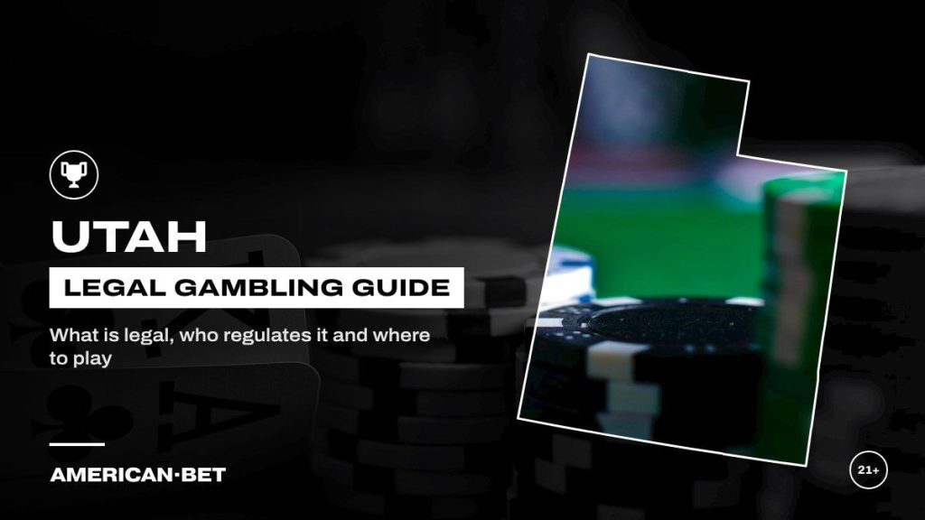 Utah gambling laws and legal betting guide: pocket aces beside stacks of poker chips, framed by an outline map of Utah